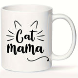 Cat Mom Ceramic Coffee Mug 11oz - Hand Wash Only Insulated Reusable Round Mug for Multipurpose Use, Microwave Safe Cat Mama Gifts for Women