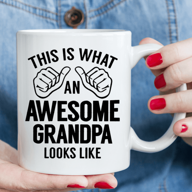 1 piece, 3A grade, THIS IS WHAT AN AWESOME GRANDPA LOOKS LIKE, warmly mug for grandpa, 11 oz ceramic mug, gift coffee mug, best birthday gift of tea cup, gift coffee cup for Men