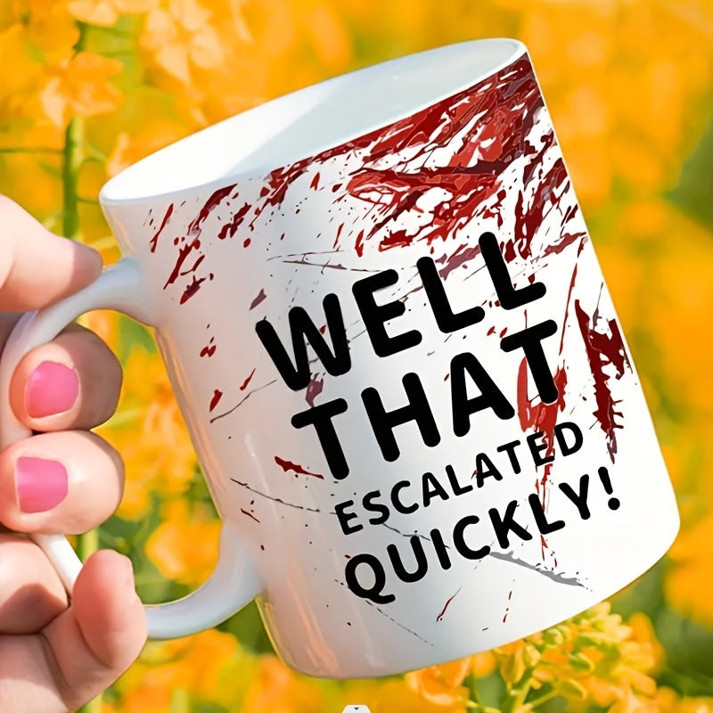 "1pc Funny Ceramic Coffee Mug: ""Well That Escalated Quickly"" 11oz Novelty Cup for Esports, Office & Gifts"