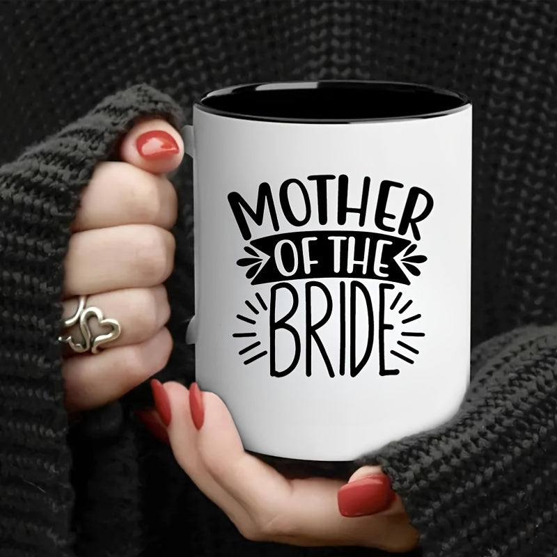 Mother of the Bride" Ceramic Coffee Mug - Ideal for Hot & Cold Beverages, Perfect Gift for Mother's Day, Thanksgiving, Birthdays & Easter