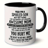 1pc Funny Quotes Mug, Coffee Mug For My Son Gift (11oz)